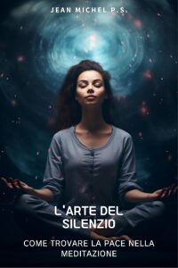 El arte del silencio - Cómo encontrar la paz en la meditación