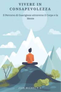 Vivir con conciencia - El camino de la curación a través del cuerpo y la mente